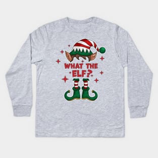 What The Elf ? - Family Matching Group Christmas Funny Xmas Kids Long Sleeve T-Shirt